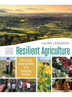 Resilient Agriculture: Expanded & Updated Second Edition Cultivating Food Systems for a Changing Climate