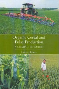 Organic Cereal and Pulse Production A Complete Guide