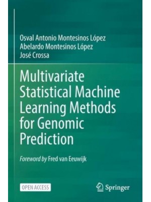 Multivariate Statistical Machine Learning Methods for Genomic Prediction