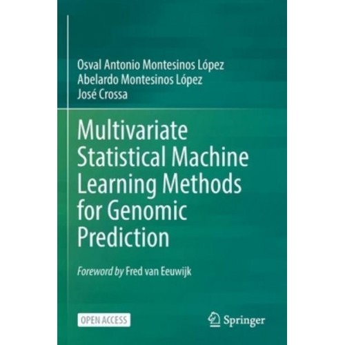 Multivariate Statistical Machine Learning Methods for Genomic Prediction