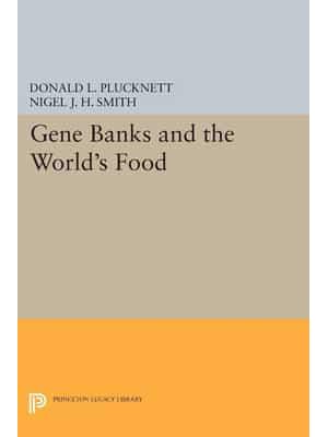 Gene Banks and the World's Food - Princeton Legacy Library