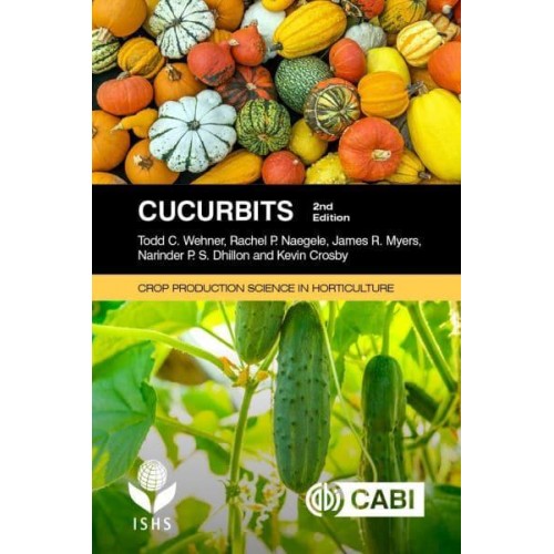 Cucurbits - Crop Production Science in Horticulture