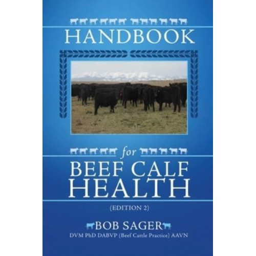 Handbook for Beef Calf Health (Edition 2)