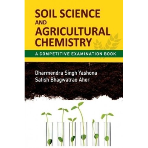 Soil Science And Agricultural Chemistry : A Competitive Examination Book