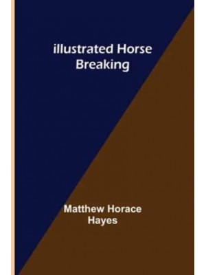 Illustrated Horse Breaking