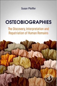 Osteobiographies The Discovery, Interpretation and Repatriation of Human Remains