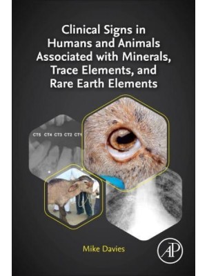 Clinical Signs in Humans and Animals Associated with Minerals, Trace Elements and Rare Earth Elements