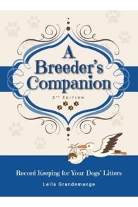 A Breeder's Companion: Record Keeping for Your Dogs' Litters