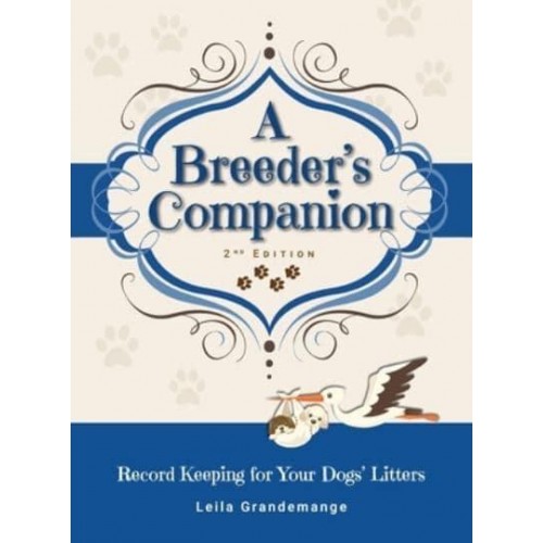 A Breeder's Companion: Record Keeping for Your Dogs' Litters