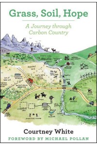 Grass, Soil, Hope A Journey Through Carbon Country