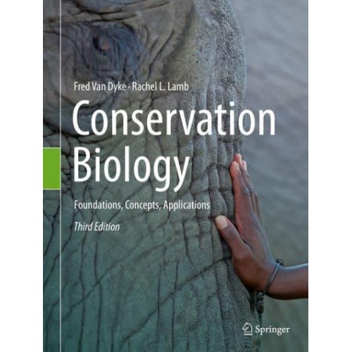 Conservation Biology Foundations, Concepts, Applications