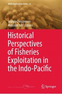 Historical Perspectives of Fisheries Exploitation in the Indo-Pacific - MARE Publication Series