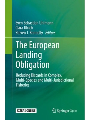 The European Landing Obligation Reducing Discards in Complex, Multi-Species and Multi-Jurisdictional Fisheries