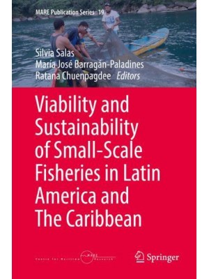 Viability and Sustainability of Small-Scale Fisheries in Latin America and The Caribbean - MARE Publication Series