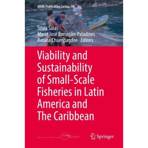 Viability and Sustainability of Small-Scale Fisheries in Latin America and The Caribbean - MARE Publication Series