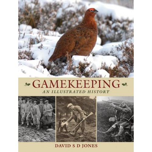 Gamekeeping An Illustrated History