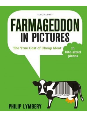 Farmageddon Illustrated The True Cost of Cheap Meat