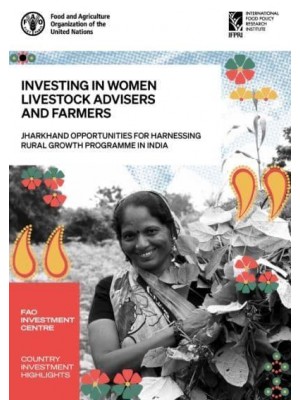 Investing in Women Livestock Advisers and Farmers Jharkhand Opportunities for Harnessing Rural Growth Programme in India