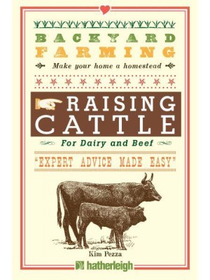 Backyard Farming Raising Cattle for Dairy and Beef - Backyard Farming