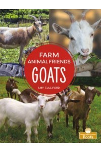 Goats - Farm Animal Friends : A Crabtree Roots Book