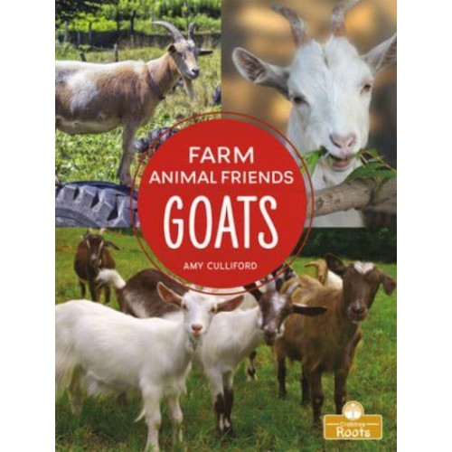 Goats - Farm Animal Friends : A Crabtree Roots Book