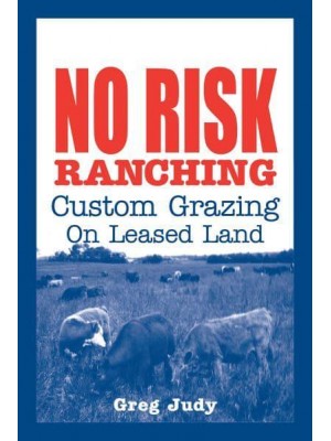 No Risk Ranching Custom Grazing on Leased Land