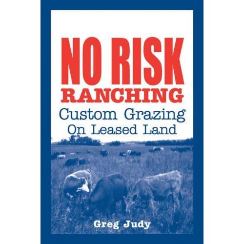 No Risk Ranching Custom Grazing on Leased Land