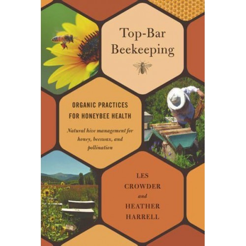 Top-Bar Beekeeping Organic Practices for Honeybee Health