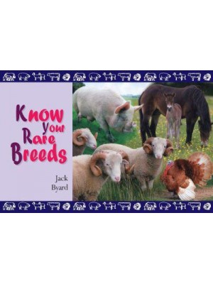 Know Your Rare Breeds - Know Your