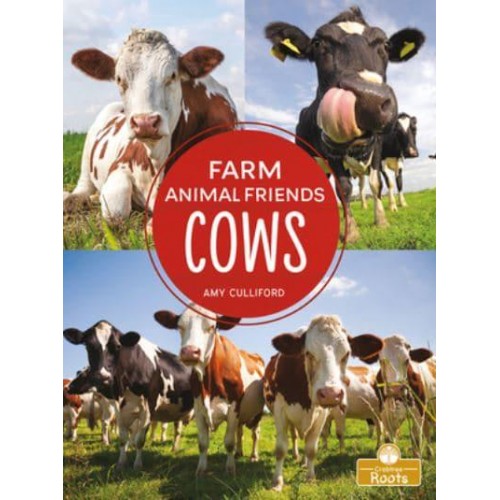 Cows - Farm Animal Friends : A Crabtree Roots Book