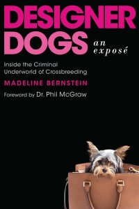 Designer Dogs: An Exposé Inside the Criminal Underworld of Crossbreeding