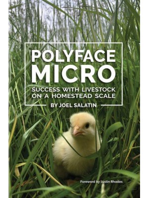 Polyface Micro Success With Livestock on a Homestead Scale