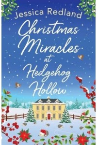 Christmas Miracles at Hedgehog Hollow - Hedgehog Hollow