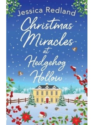 Christmas Miracles at Hedgehog Hollow - Hedgehog Hollow