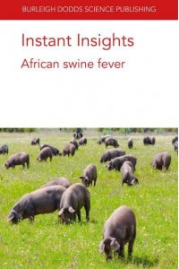Instant Insights: African Swine Fever - Burleigh Dodds Science: Instant Insights