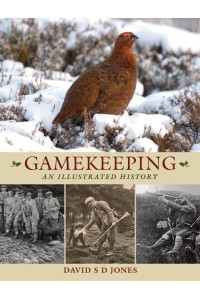 Gamekeeping: An Illustrated History