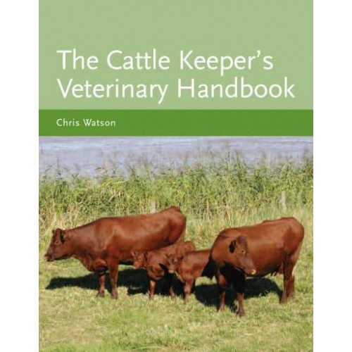 The Cattle Keeper's Veterinary Handbook