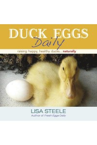 Duck Eggs Daily Raising Happy, Healthy Ducks ... Naturally