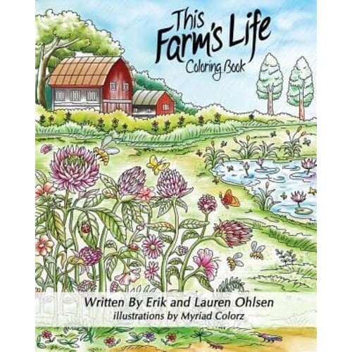 This Farm's Life Adult Coloring Book A Journey Through the Day on a Natural Farm