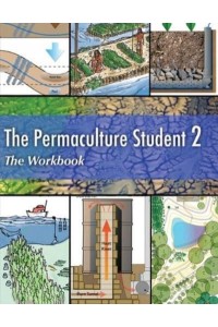 The Permaculture Student 2 The Workbook