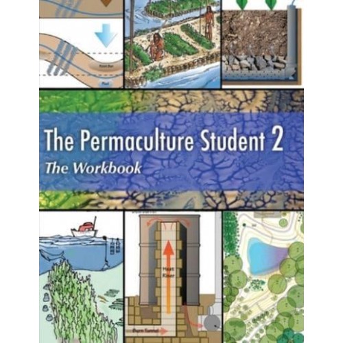 The Permaculture Student 2 The Workbook