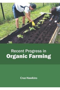 Recent Progress in Organic Farming
