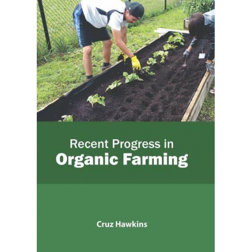 Recent Progress in Organic Farming