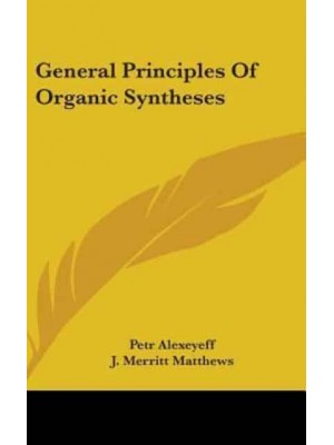 General Principles Of Organic Syntheses