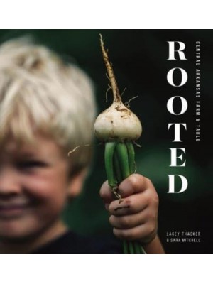 Rooted Central Arkansas Table & Farm