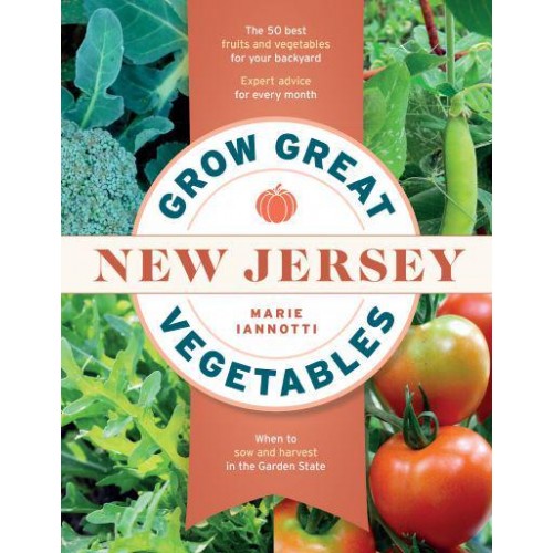 Grow Great Vegetables in New Jersey - Grow Great Vegetables State-By-State