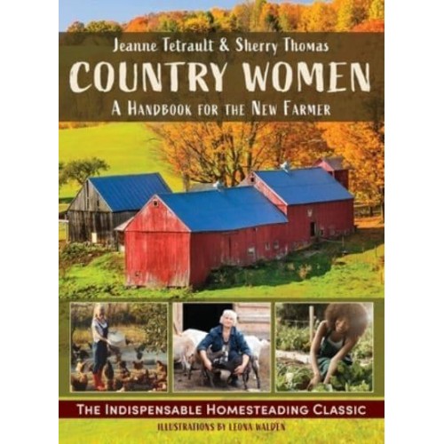 Country Women: A Handbook for the New Farmer