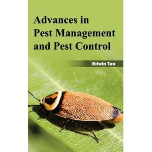 Advances in Pest Management and Pest Control