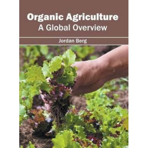 Organic Agriculture: A Global Overview