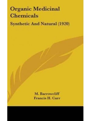 Organic Medicinal Chemicals Synthetic And Natural (1920)